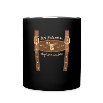 Mei Lederhosn Drogt Heit Mei Sohn Lederhose Ersatz - Tasse einfarbig - Schwarz - Vorne