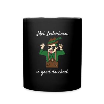 Mei Lederhosn Is Grod Dreckad Lederhose Ersatz - Tasse einfarbig - Schwarz - Vorne
