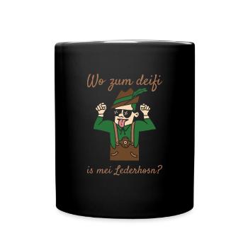 Wo Zum Deifi Is Mei Lederhosn Lederhose Ersatz - Tasse einfarbig - Schwarz - Vorne