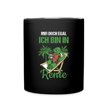 Pensionierung Mir Doch Egal Ich Bin In Rente - Tasse einfarbig - Schwarz - Vorne