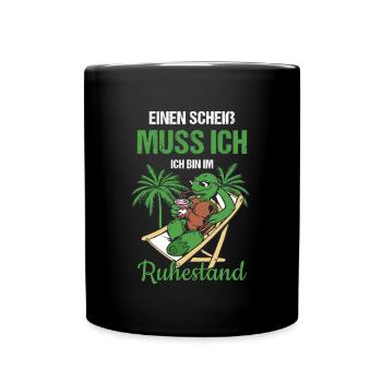 Einen Scheiß Muss Ich Ich Bin Im Ruhestand Rente - Tasse einfarbig - Schwarz - Vorne
