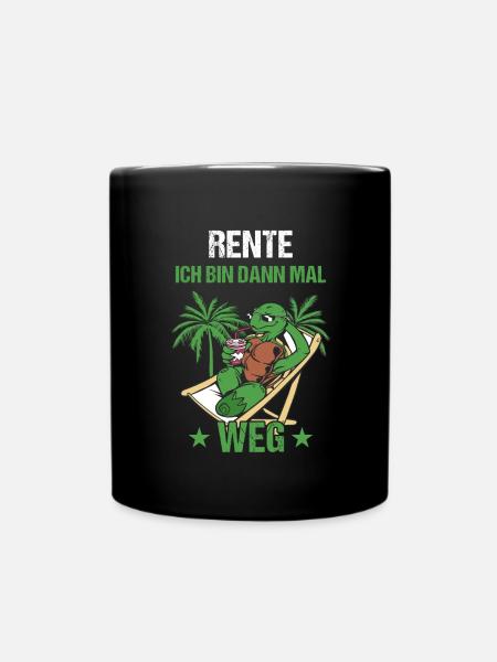 Pensionierung Rente Ich Bin Dann Mal Weg Rente - Tasse einfarbig - Schwarz