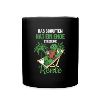 Das Schuften Hat Ein Ende Es Lebe Die Rente - Tasse einfarbig - Schwarz - Vorne