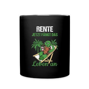 Pensionierung Rente Jetzt Fängt Das Leben An Rente - Tasse einfarbig - Schwarz - Vorne