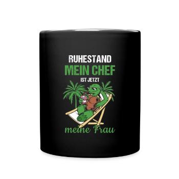 Ruhestand Mein Chef Ist Jetzt Meine Frau Rente - Tasse einfarbig - Schwarz - Vorne