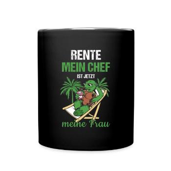 Rente Mein Chef Ist Jetzt Meine Frau Rente - Tasse einfarbig - Schwarz - Vorne
