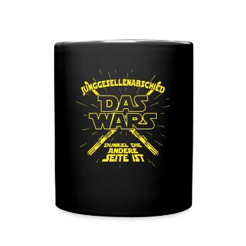 DAS WARS Bräutigam Spruch JGA Junggesellenabschied - Tasse einfarbig - Schwarz - Vorne