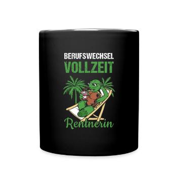 Berufswechsel Vollzeit Rentnerin Rente - Tasse einfarbig - Schwarz - Vorne