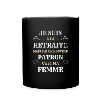 retraite patron ma femme humour retraité cadeau - Mug uni - noir - Devant