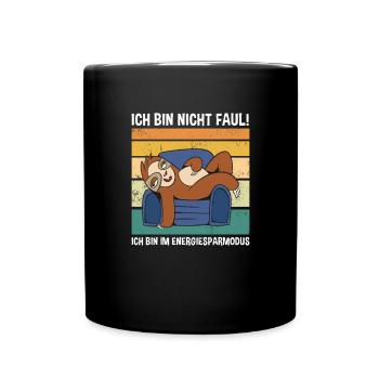 Bin Nicht Faul! Bin Im Energiesparmodus Faultier - Tasse einfarbig - Schwarz - Vorne