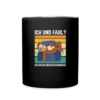Ich Und Faul? Ich Bin Im Energiesparmodus Faultier - Tasse einfarbig - Schwarz - Vorne