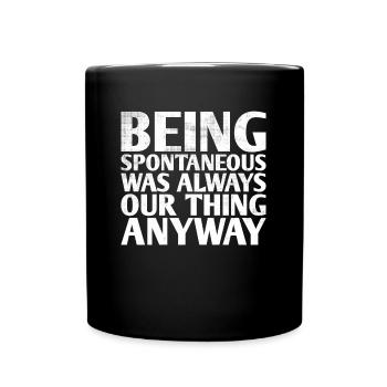 Être spontané a toujours été notre truc pour la mariée - Mug uni - noir - Devant