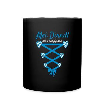 Mei Dirndl Hob I Ned G'fundn Dirndl Ersatz - Tasse einfarbig - Schwarz - Vorne