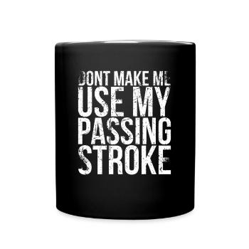 Don't let Me My Passing-stroke-design - Full Colour Mug - black - Front