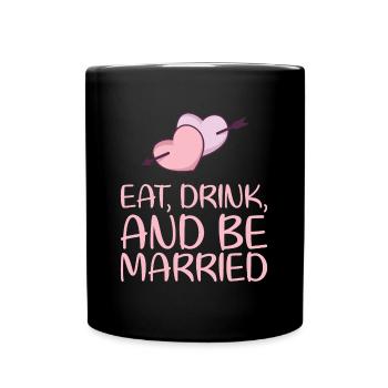 Manger boire et épouser son mariage Conception pour - Mug uni - noir - Devant