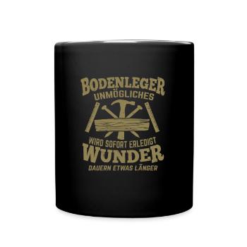 Bodenleger Unmögliches wird sofort erledigt - Tasse einfarbig - Schwarz - Vorne
