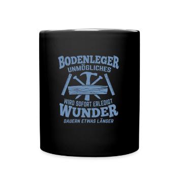 Bodenleger Unmögliches wird sofort erledigt - Tasse einfarbig - Schwarz - Vorne