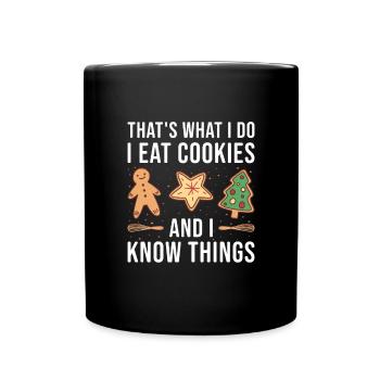 Baking I Eat Cookies And I Know Things Cookie - Tasse einfarbig - Schwarz - Vorne