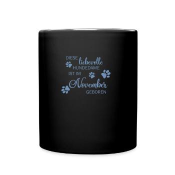 Liebevolle Hundedame ist im November geboren - Tasse einfarbig - Schwarz - Vorne
