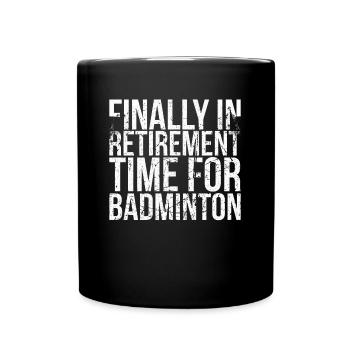 Enfin à la retraite pour les joueurs de badminton - Mug uni - noir - Devant