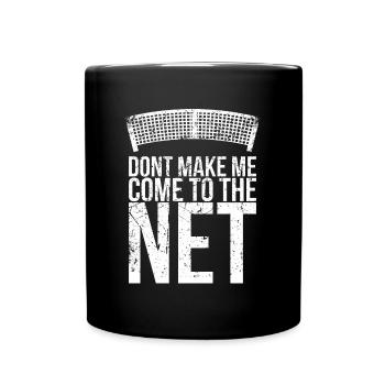 Don't let me go to the net design for tennis - Full Colour Mug - black - Front
