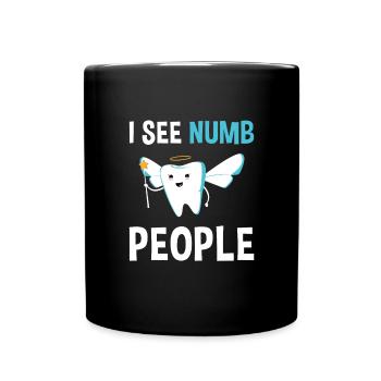 Hygienist I See Numb People Dental Assistant - Full Colour Mug - black - Front