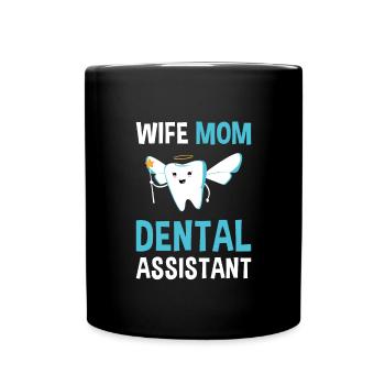 Hygienist Wife Mom Dental Assistant - Tasse einfarbig - Schwarz - Vorne