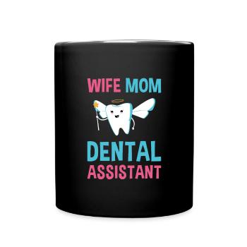 Hygienist Wife Mom Dental Assistant - Tasse einfarbig - Schwarz - Vorne