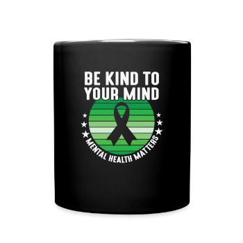 Sei freundlich zu deinem Geist Mental Health Matters Ribbon - Tasse einfarbig - Schwarz - Vorne