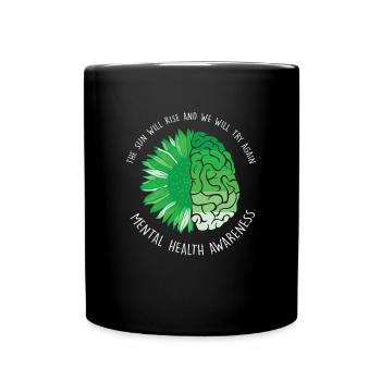 Die Sonne wird aufgehen und wir werden mental wieder aufgehen - Tasse einfarbig - Schwarz - Vorne
