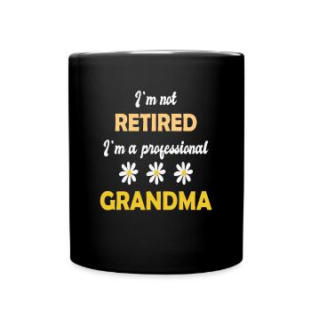 I'm Not Retired I'm Professional Grandma - Full Colour Mug - black - Front