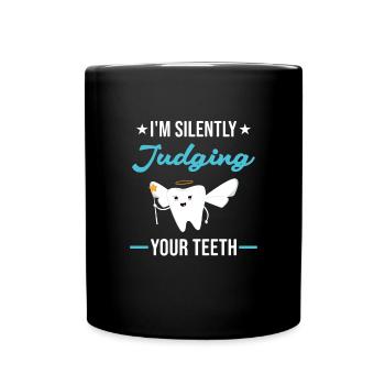 I'm Silently Judging Your Teeth Dental Assistant - Full Colour Mug - black - Front