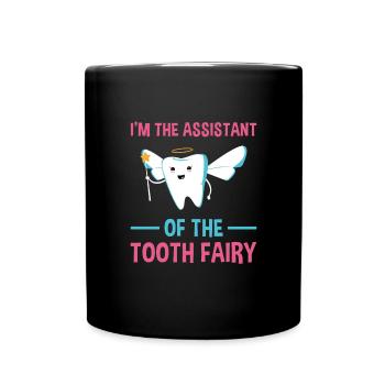 Assistant Of The Tooth Fairy Dental Assistant - Tasse einfarbig - Schwarz - Vorne
