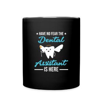 Pas de peur assistant dentaire est ici assistant dentaire - Mug uni - noir - Devant