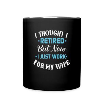 Je pensais prendre ma retraite, mais maintenant je travaille juste pour mon - Mug uni - noir - Devant
