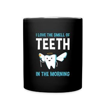 Hygienist Teeth In The Morning Dental Assistant - Tasse einfarbig - Schwarz - Vorne
