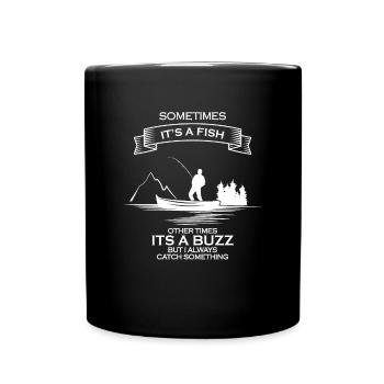Manchmal ist es ein Fisch, manchmal ist es ein Summen, aber - Tasse einfarbig - Schwarz - Vorne