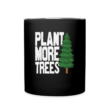 Plant More Trees Tree Protection - Full Colour Mug - black - Front