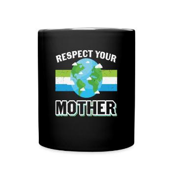 Respect Your Mother Earth Protection - Full Colour Mug - black - Front