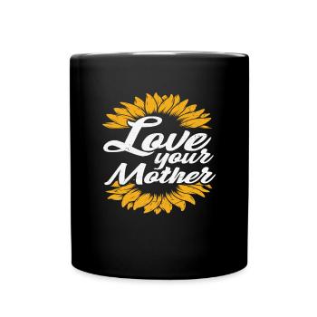 Liebe deine Mutter Mutter Liebe Zitate - Tasse einfarbig - Schwarz - Vorne