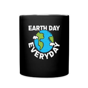 Earth Day Alltag Planet Erde Zitate - Tasse einfarbig - Schwarz - Vorne