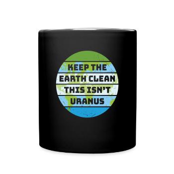 Gardez la terre propre Ce n’est pas la terre d’Uranus - Mug uni - noir - Devant