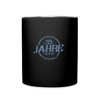 Es dauerte 35 Jahre um so gut auszusehen - Tasse einfarbig - Schwarz - Vorne