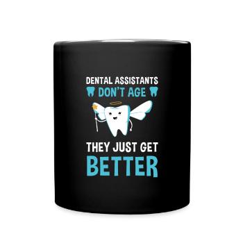 Hygienist They Just Get Better Dental Assistant - Full Colour Mug - black - Front