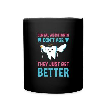 Hygienist They Just Get Better Dental Assistant - Full Colour Mug - black - Front