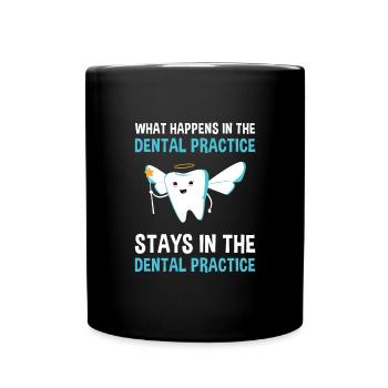 What Happens In The Practice Dental Assistant - Full Colour Mug - black - Front