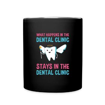 What Happens In The Clinic Dental Assistant - Tasse einfarbig - Schwarz - Vorne