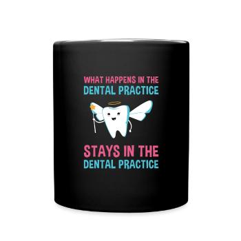 What Happens In The Practice Dental Assistant - Full Colour Mug - black - Front