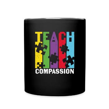 Lehren Sie Mitgefühl Mitgefühl Zitate - Tasse einfarbig - Schwarz - Vorne