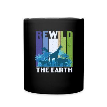 Rewild The Earth Wildlife Zitate - Tasse einfarbig - Schwarz - Vorne